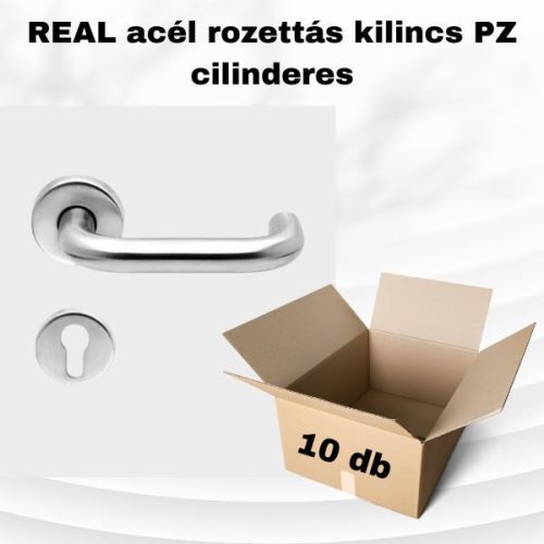 REAL acél rozettás kilincs PZ cilinderes 10 db-os csomagajánlat