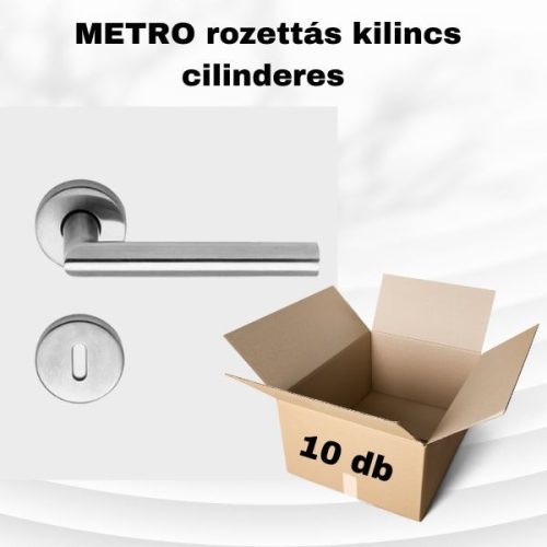 METRO rozettás kilincs cilinderes 10 db-os csomagajánlat