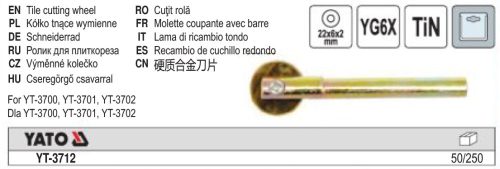 YATO YT-3712 Csempevágó kerék 22 x 6 x 2 mm YT-3700, YT-3701, YT-3702 csempevágóhoz